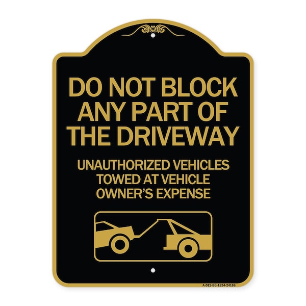 Do Not Block ANY Part of the Driveway Unauthorized Vehicles Towed at Owner Expense, BG-1824-24186